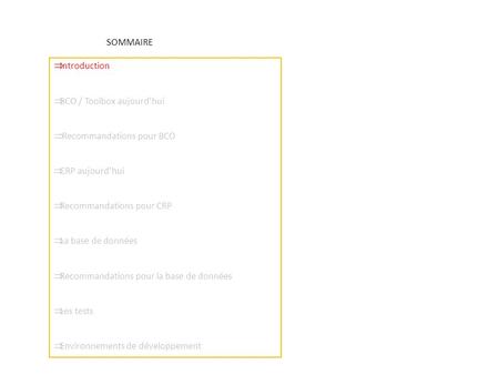 SOMMAIRE  Introduction  BCO / Toolbox aujourd’hui  Recommandations pour BCO  CRP aujourd’hui  Recommandations pour CRP  La base de données  Recommandations.