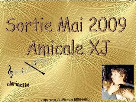 Sortie Mai 2009 Amicale XJ clarinette diaporama de Michele BERNARD 1.