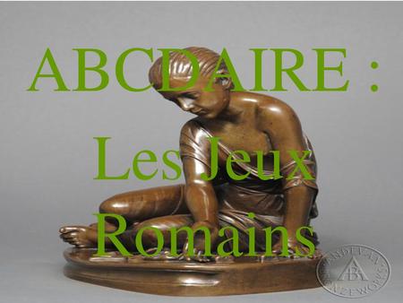 ABCDAIRE : Les Jeux Romains