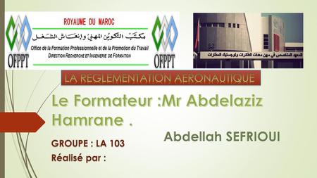 Le Formateur :Mr Abdelaziz Hamrane .
