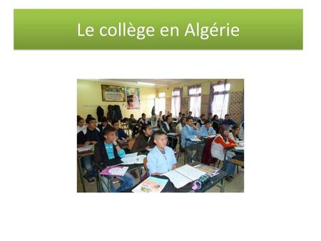 Le collège en Algérie.