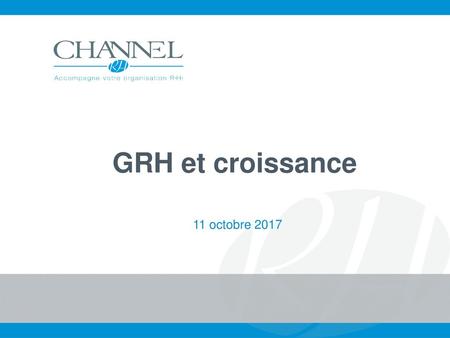 GRH et croissance 11 octobre 2017.