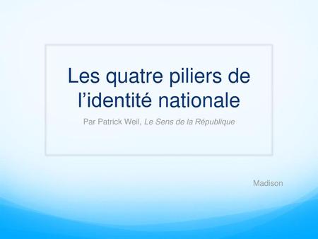 Les quatre piliers de l’identité nationale