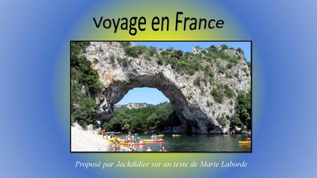 Voyage en France Proposé par Jackdidier sur un texte de Marie Laborde.