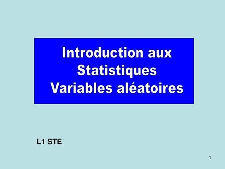 Introduction aux Statistiques Variables aléatoires