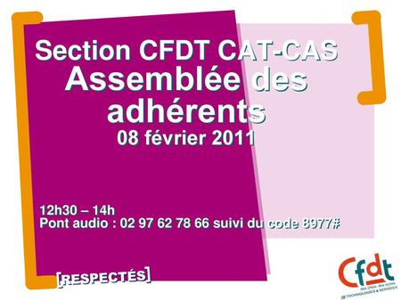 Section CFDT CAT-CAS Assemblée des adhérents 08 février 2011