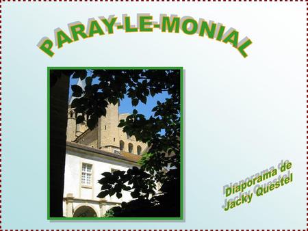 PARAY-LE-MONIAL Diaporama de Jacky Questel.