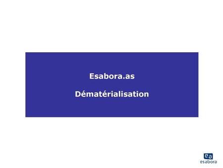 Esabora.as Dématérialisation.