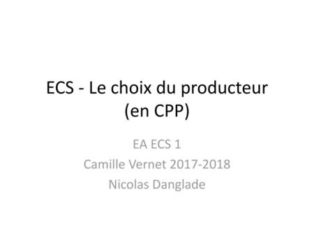 ECS - Le choix du producteur (en CPP)