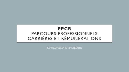 PPCR Parcours Professionnels carrières et rémunérations