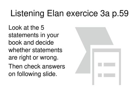Listening Elan exercice 3a p.59