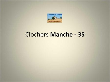 Clochers Manche - 35.