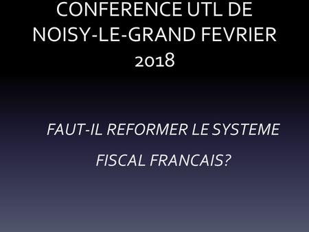 CONFERENCE UTL DE NOISY-LE-GRAND FEVRIER 2018