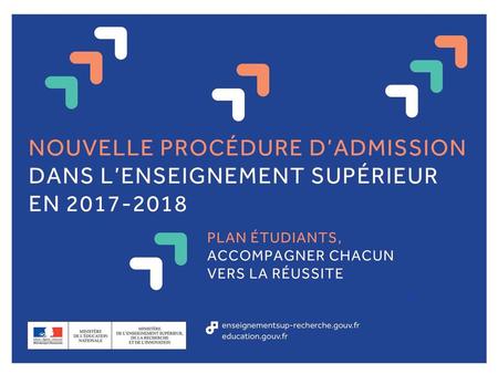 Parcoursup.fr : la nouvelle plateforme d’admission dès le 15 janvier La plateforme :   15 janvier 2018 : ouverture avec tutoriel de.
