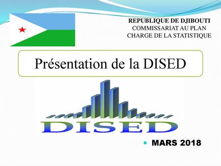 REPUBLIQUE DE DJIBOUTI COMMISSARIAT AU PLAN CHARGE DE LA STATISTIQUE