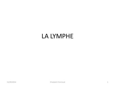 LA LYMPHE 31/03/2017 Elisabeth Chaniaud.
