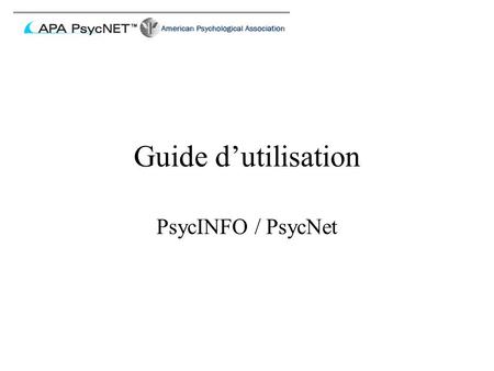 Guide d’utilisation PsycINFO / PsycNet.