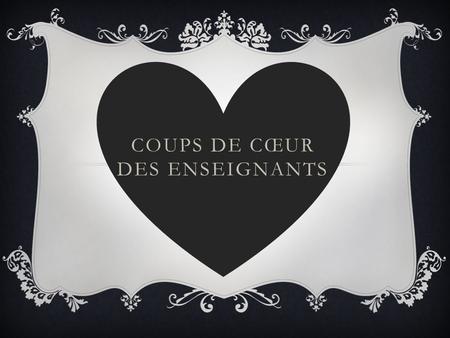 COUPS DE CŒUR DES ENSEIGNANTS. 617 – Vlaérie Tremblay.