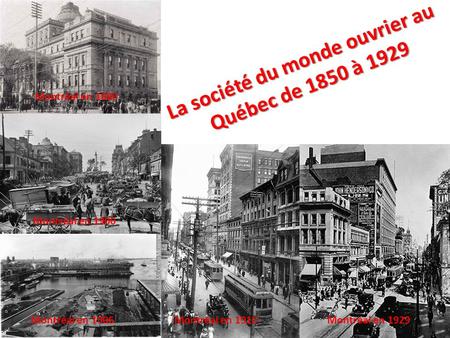 La société du monde ouvrier au Québec de 1850 à 1929