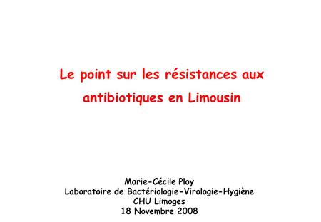 Le point sur les résistances aux antibiotiques en Limousin