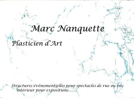 Marc Nanquette Plasticien d’Art