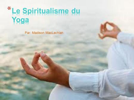 Le Spiritualisme du Yoga