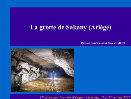 La grotte de Sakany (Ariège)