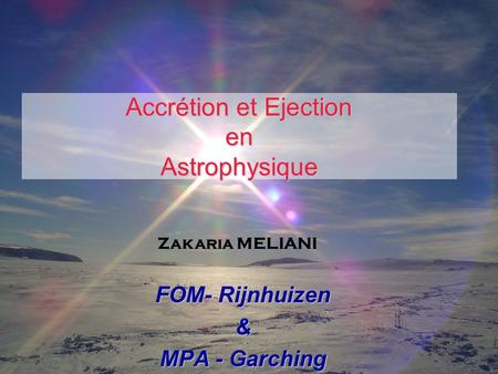 Accrétion et Ejection en Astrophysique