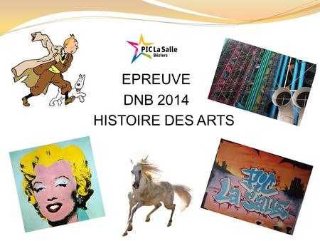 EPREUVE DNB 2014 HISTOIRE DES ARTS