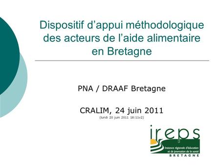 PNA / DRAAF Bretagne CRALIM, 24 juin 2011 (lundi 20 juin :11v2)