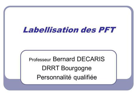 Professeur Bernard DECARIS DRRT Bourgogne Personnalité qualifiée