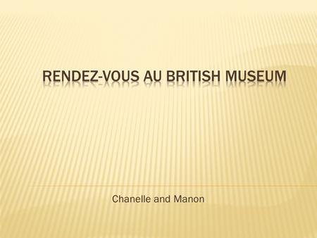 Chanelle and Manon. Le hall du musée On peut y trouver la Pierre de Rosette qui a servi à déchiffrer les hiéroglyphes. Elle fut découverte par des soldats.