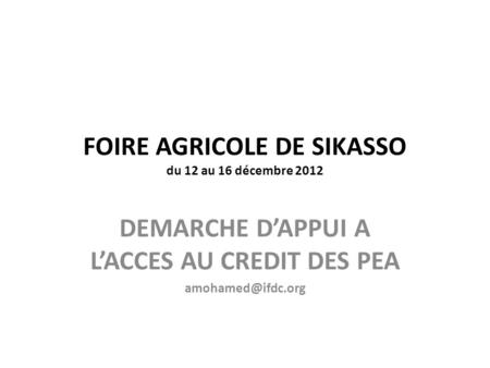 FOIRE AGRICOLE DE SIKASSO du 12 au 16 décembre 2012