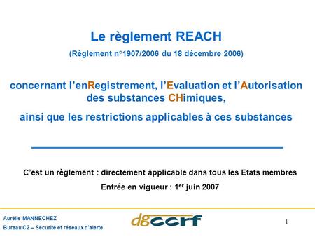 Le règlement REACH (Règlement n°1907/2006 du 18 décembre 2006)