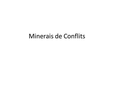 Minerais de Conflits.