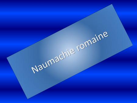 Naumachie romaine.