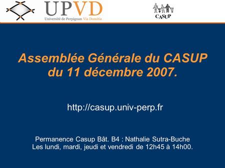 Assemblée Générale du CASUP du 11 décembre 2007.