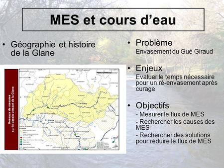 MES et cours d’eau Problème Géographie et histoire de la Glane Enjeux