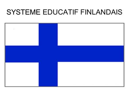 SYSTEME EDUCATIF FINLANDAIS