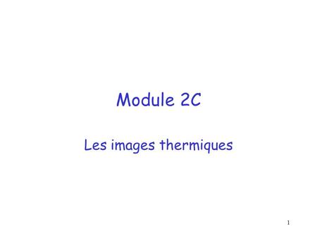 Module 2C Les images thermiques.