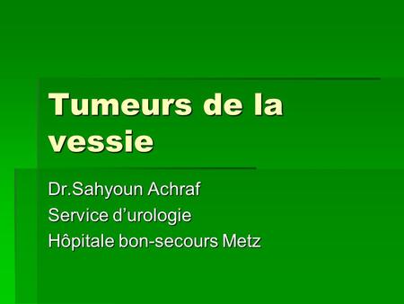 Dr.Sahyoun Achraf Service d’urologie Hôpitale bon-secours Metz