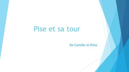 Pise et sa tour De Camille et Elina.