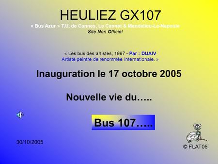 HEULIEZ GX107 Bus 107….. Inauguration le 17 octobre 2005
