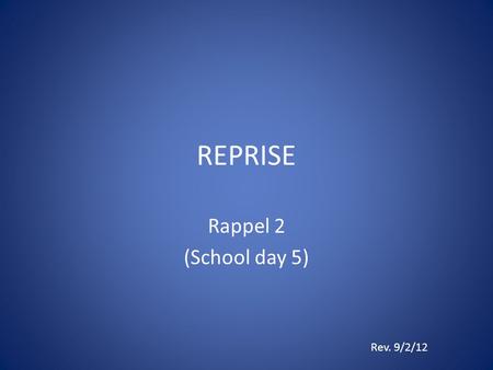REPRISE Rappel 2 (School day 5) Rev. 9/2/12. Les Vêtements – Combien en souvenez-vous? un blouson – windbreaker des baskets – sneakers des bottes -