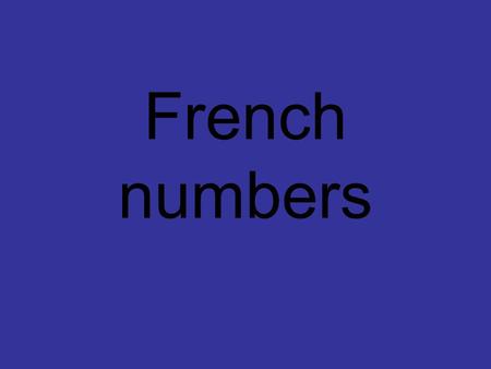 French numbers.