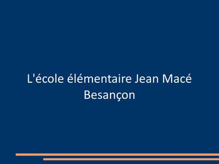 L'école élémentaire Jean Macé