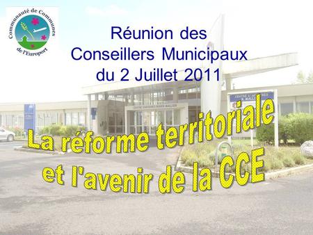 Réunion des Conseillers Municipaux du 2 Juillet 2011.