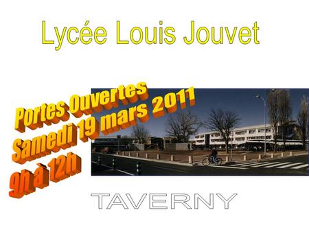 Portes Ouvertes Samedi 19 mars h à 12h Lycée Louis Jouvet