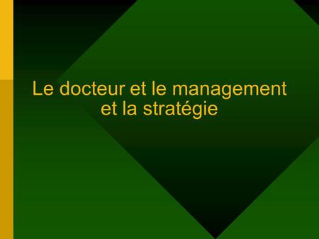 Le docteur et le management et la stratégie