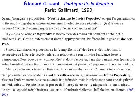Édouard GlissantÉdouard Glissant. Poétique de la Relation (Paris: Gallimard, 1990)Poétique de la Relation Quand j'avançais la proposition: “Nous réclamons.